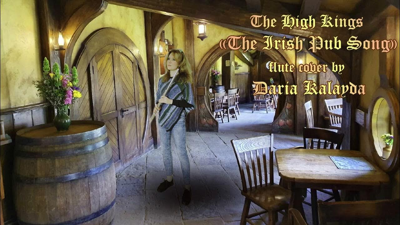 Lyrics Irish Pub Song The High Kings The High Kings "Irish Pub Song" ☘️ flute cover - YouTube