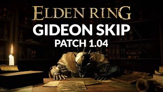 Elden Ring - Gideon skip (Patch 1.04)