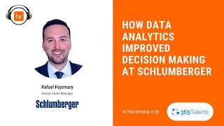 How data Analytics Improved Decision Making at Schlumberger