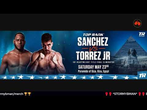 SANCHEZ VS TORREZ JR HEAVYWEIGHTS SAT MAY 23RD  (DAZN PPV)