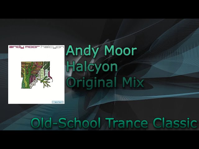Andy Moor - Halcyon (Original Mix) [2005] - YouTube