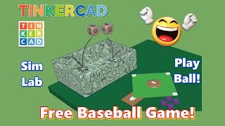Play Ball! Tinkercad Sim Lab Baseball Game - Play For Free Now!