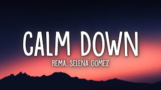 Rema, Selena Gomez - Calm Down (Lyrics)