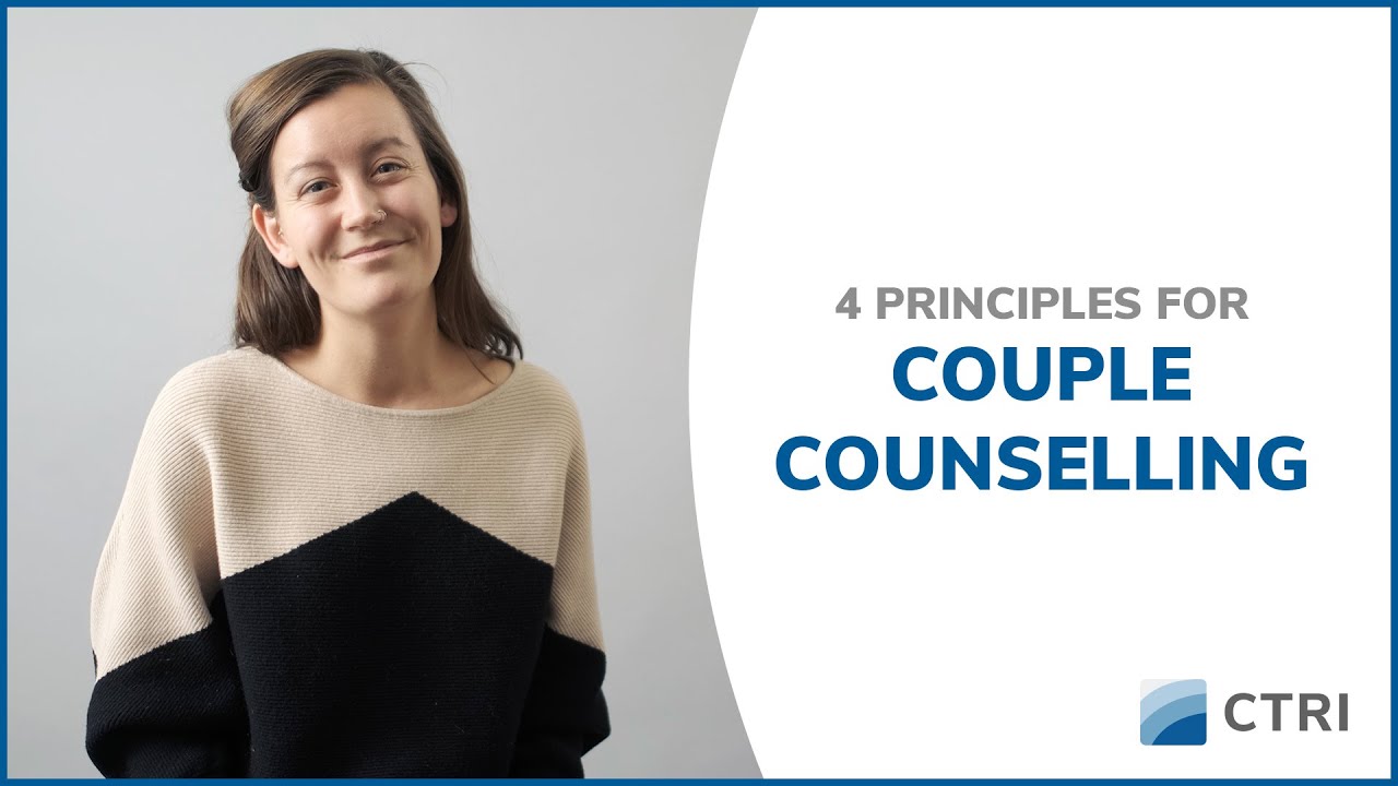 What are The Principles of Couple Counselling?  