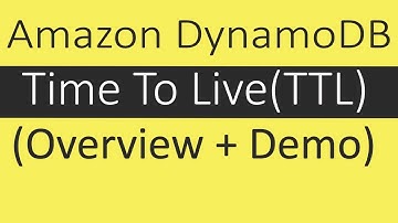 Amazon DynamoDB TTL