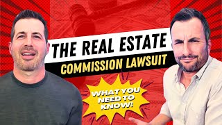 The Real Estate Commission Lawsuit Explained And Analyzed