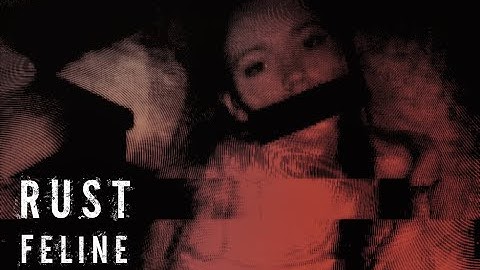 Rust9 - FÉLINE