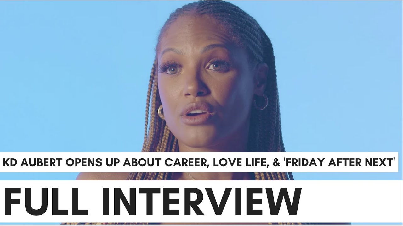 KD Aubert On Getting Discovered, 'Friday After Next', Love Life, Video Vixen Backlash & More