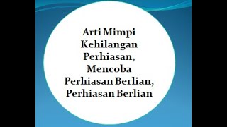 Arti Mimpi Kehilangan Perhiasan, Mencoba Perhiasan Berlian, Perhiasan Berlian .