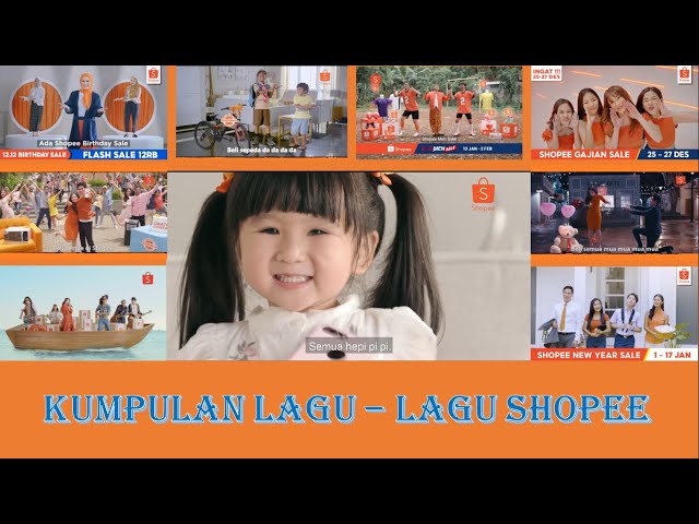 Kumpulan lagu shopee disukai anak-iklan shopee class=