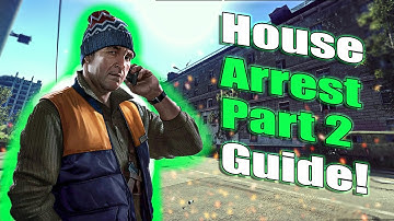 House Arrest Part 2 | Tarkov Guides