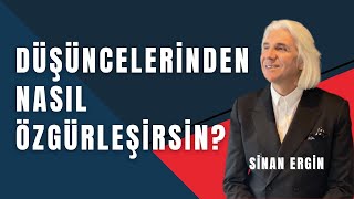 Düşüncelerinden Nasıl Özgürleşirsin?