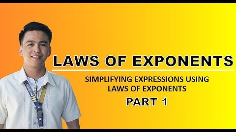 LAWS OF EXPONENTS   SIMPLIYING EXPRESSIONS USING LAWS OF EXPONENTS PART 1