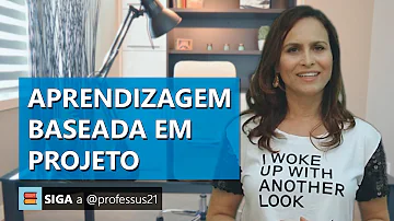 O que significa aprendizagem baseada em projetos?