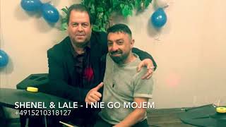 Shenel & Lale - I nie go mojem (‭+49 152 10318127‬)