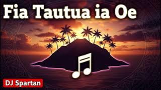 Fia Tautua ia Oe –Deejay Spartan