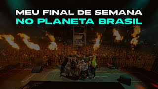 MEU FINAL DE SEMANA NO PLANETA BRASIL 2022