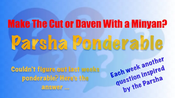 ponderable answer vayeira