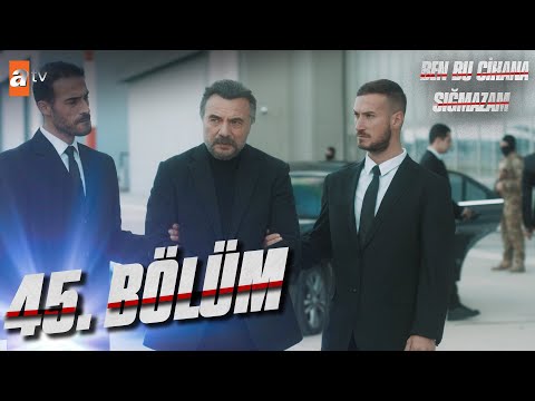 Ben Bu Cihana Sığmazam 45. Bölüm Atvturkiye