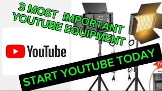 3 MOST IMPORTANT YOUTUBE EQUIPMENT TO GET BEFORE STARTING A YOUTUBE CHANNEL