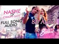 Nashe Si Chadh Gayi | 8D Audio | Nostalgic Vibes