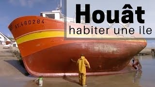 Houât, habiter une île