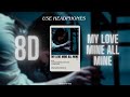 My Love Mine All Mine 8D Audio | Mitski
