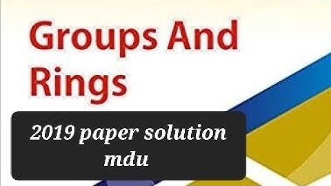 2019 paper solution groups and Rings #ba #mdu 5th semester maths