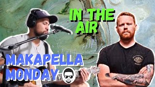 Makapella Monday Episode 86: In The Air - L.A.B. (cover)