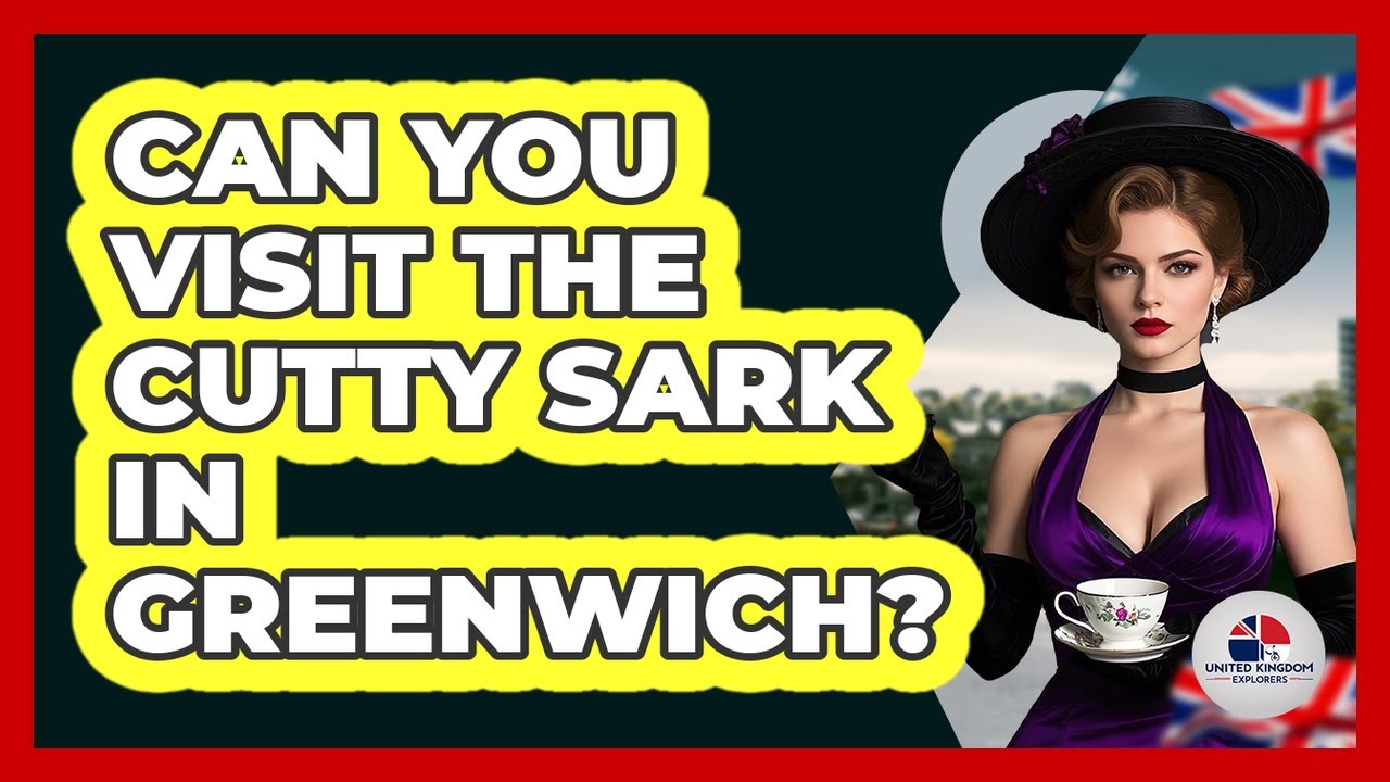 Can You Visit The Cutty Sark In Greenwich?