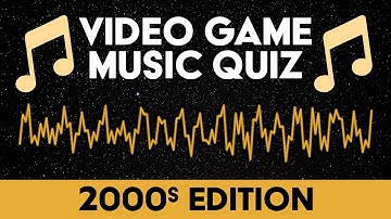 2000s Video Game Music Quiz! | Name That 
