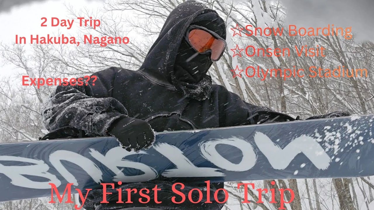 First Solo Trip🤩🤩 || Hakuba Valley || Snowboarding In Hakuba