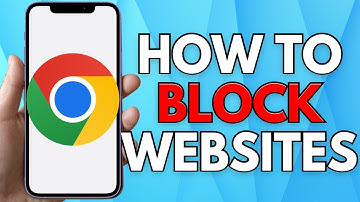 How To Block Websites In Google Chrome - Full Guide