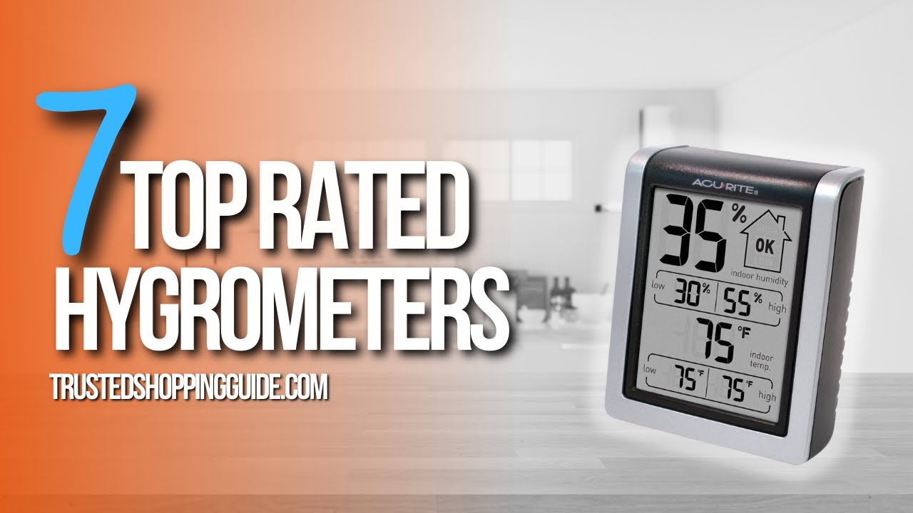 5 Best Hygrometers for Measuring Humidity