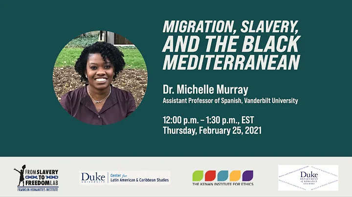 Michelle Murray | "Migration, Slavery, and the Bla...