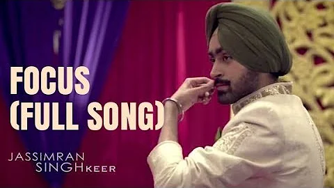 FOCUS (FULL SONG) Jassimran Singh Keer LATEST PUNJABI SONG 2017