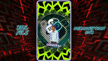 NEW TREND XML  // 😎COLLAB VIDEO // TIK TOK TRENDING // XML FILE📤 DERSSCIPTION BOX ⬇️