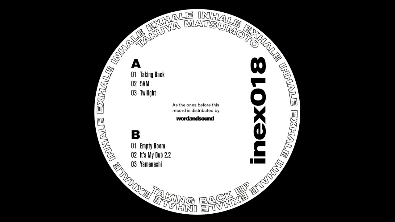 TAKUYA MATSUMOTO - EMPTY ROOM [INHALE EXHALE RECORDS] - YouTube