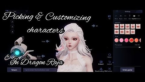 PICKING AND CUSTOMIZING CHARACTERS IN DRAGON RAJA!