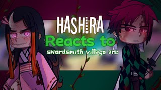 •Hashira Reacts To Swordsmith Village Arc// Tanjiro & Nezuko// Part 3/? // Demon Slayer