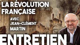 La révolution française de 1789 : Entretien avec l'historien Jean-Clément Martin