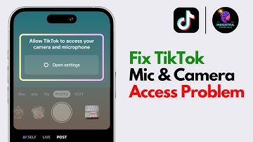 How to Fix Allow TikTok to Access Your Camera and Microphone Problem