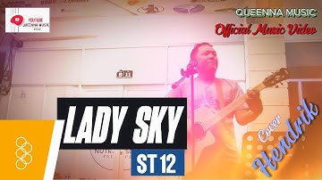 Lady Sky - ST12 (Cover Hendrik) Official Music Video
