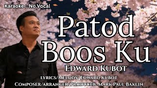 Patod Boos Ku - Edward Kubot (Karaoke)[No Vocal][Instrumental Backing Tracks]