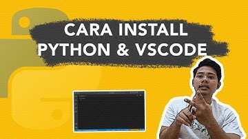 Install Python dan vscode di Windows || Kelas Python