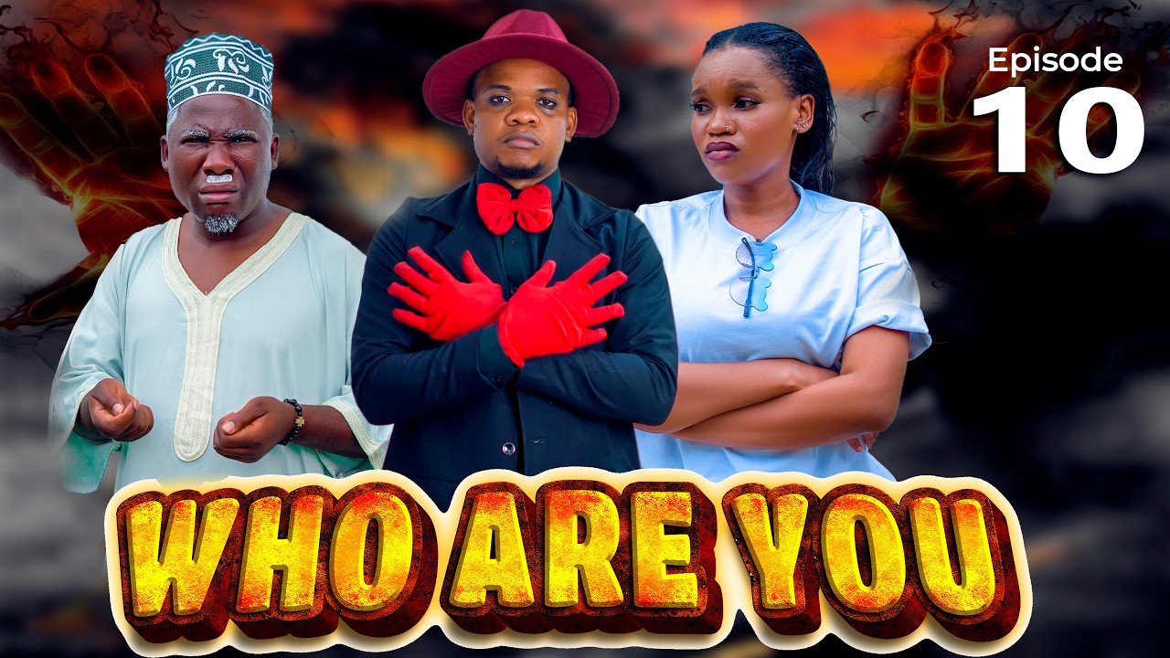 WHO ARE YOU ?_|Ep10|
