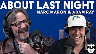 Marc Maron on His New Stand Up Special, "To Leslie" & His Comedic Style | About Last Night Adam Ray