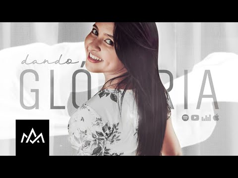 Mayara Oliveira - Dando Glória (Áudio)