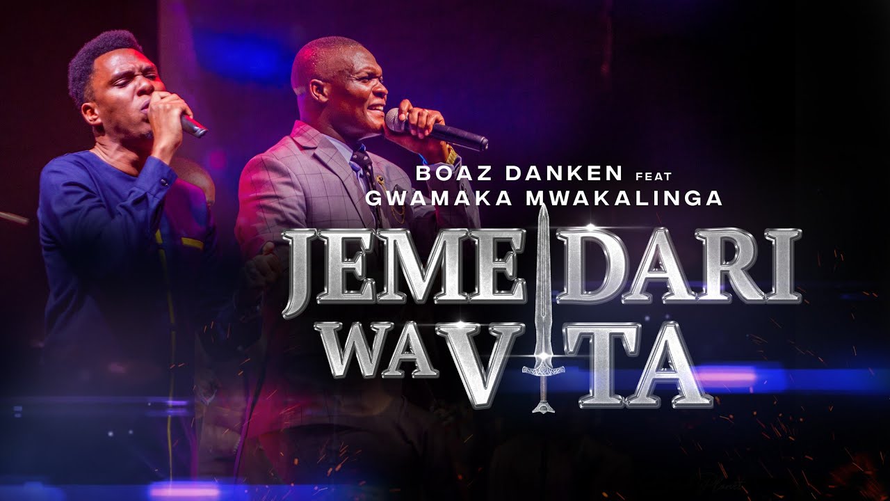 JEMEDARI WA VITA  Boaz Danken ft Gwamaka Mwakalinga  GodisReal  PenuelAlbum