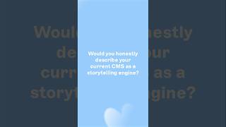Would you describe your #CMS as a storytelling engine?